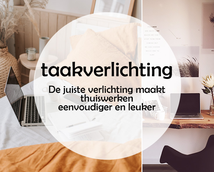 Verlichting voor een Werkplek of het Thuiskantoor | Taakverlichting