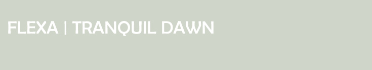 tranquil dawn FLEXA KLEUR TENDS 2020 | tranquil dawn